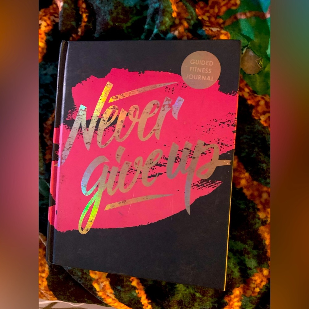 Never give up -workout journal